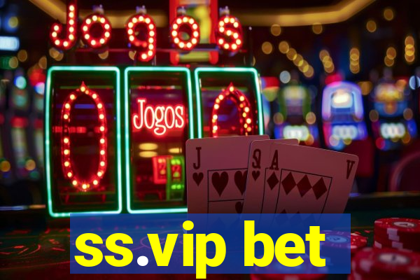 ss.vip bet